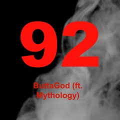 92- Buttagod (ft. Mythology) (prod. by F.L.O.)