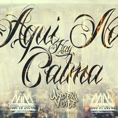 Aquí No Hay Calma - UNDER VOICE SQUAD [Manicomio Music]