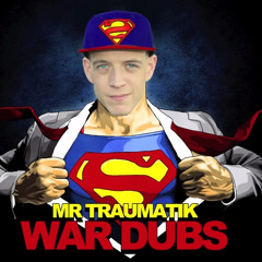 MR TRAUMATIK - WAR DUBS