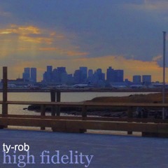 ty-rob / HIGH FIDELITY