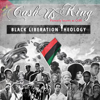 Cashus King - Black Liberation Theology