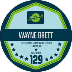 House Saladcast 129 - Wayne Brett