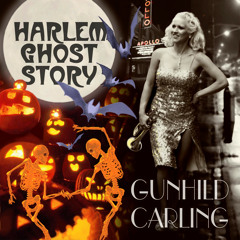 Gunhild Carling - Harlem Ghost Story (single 2014)