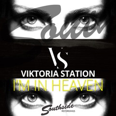 Viktoria Station - I'm In Heaven (Original Mix)