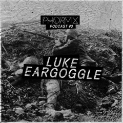 phormix-podcast-3-luke eargoggle