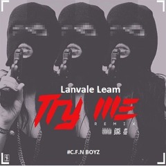 Lanvale Leam-Try Me Remix
