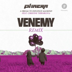Phaera feat. Christine Tsernikova - A Dream To Influence Mankind (Venemy Remix) - Out now!