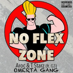 No Flex- Aroc & T Starz (ft G3)(Download)