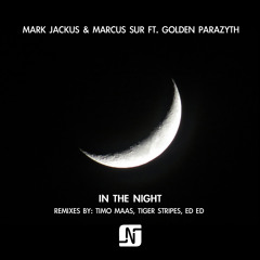 Mark Jackus & Marcus Sur Feat. Golden Parazyth - In The Night (Original Mix)Noir Music
