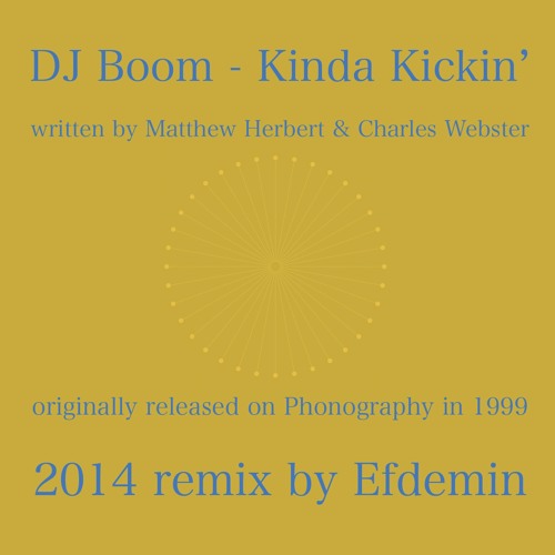DJ Boom - Kinda Kickin' (Efdemin Remix)