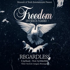 Freedom (In Jesus Name) Feat JayShady (Prod.By MikeMillzOnEm)