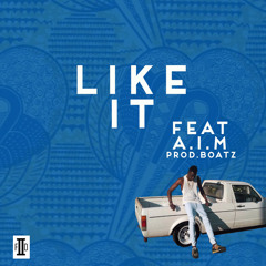 Mista Silva ft. A.I.M -Like It