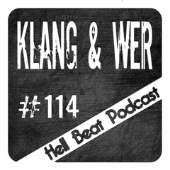 Klang & Wer - Hell Beat Podcast #114