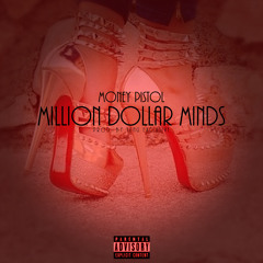 Money Pistol - Million Dollar Minds [Prod. By Yung Exclusive]