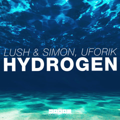 Lush & Simon, Uforik - Hydrogen (Original Mix)