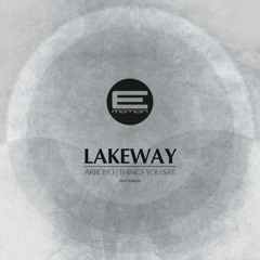 Lakeway - Things You Say - EMOTION032 - 03.11.14