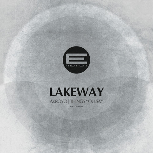 Lakeway - Things You Say - EMOTION032 - 03.11.14
