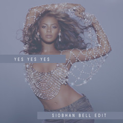 Beyonce 'Yes Yes Yes' Siobhan Bell Edit