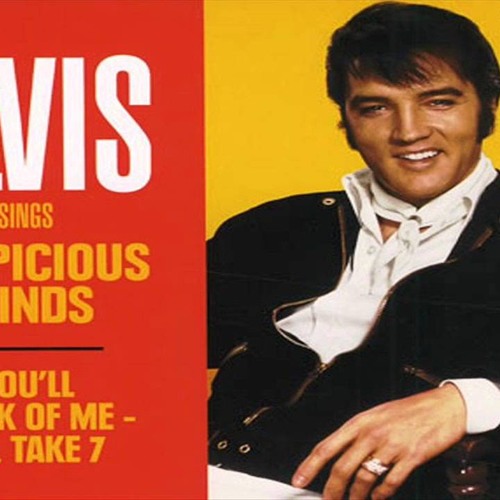 Suspicious Mind - Elvis Presley