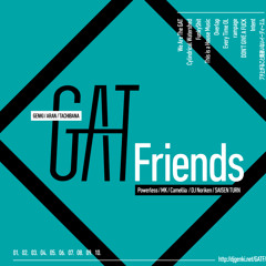GAT - GAT Friends Cross Fade Demo