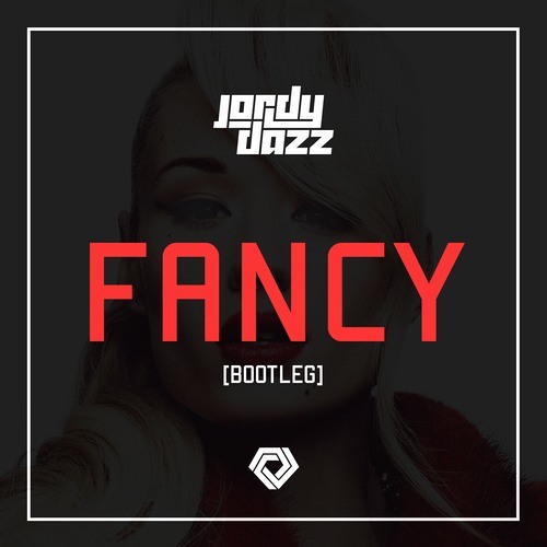 Iggy Azalea Vs Charli XCX - Fancy (Jordy Dazz Bootleg)