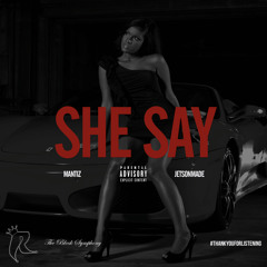 She Say (feat. JetsonMade)