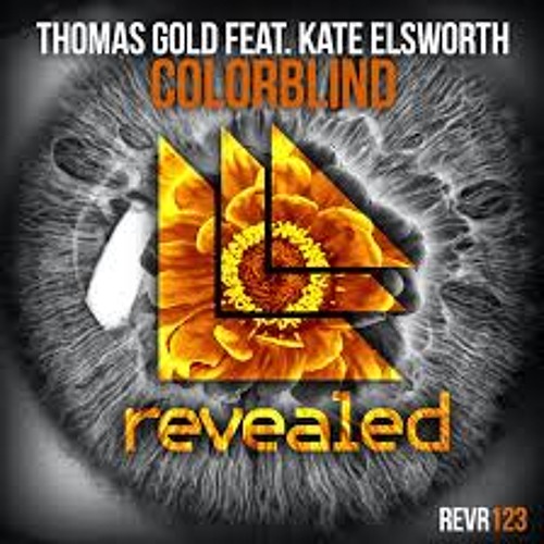 Thomas Gold Feat Kate Elsworth - Colourblind (Original Mix)