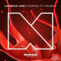 Laidback Luke - Stepping to the Beat [Out Now]