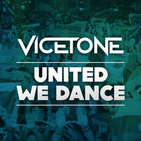 Vicetone - United We Dance (Original Mix)