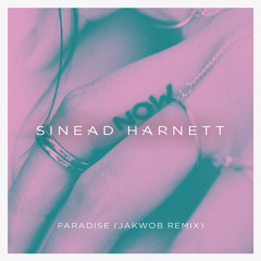 Sinead Harnett - Paradise (Jakwob Remix)