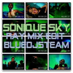 Sonique - Sky 2015 (Ray Mix Edit BlueDjsTeam™) PREVIEW