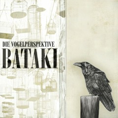 Bataki - Die Vogelperspektive(Original Mix)