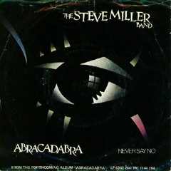 The Steve Miller Band - Abracadabra (UK Single Version) (3.35) [1982]