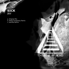 Iry - Sick (MoogConspiracy Remix) [Re-Set Audio]
