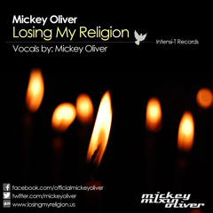 Losing My Religion (Mickey Oliver & DJ Tranzit Afterhours Vocal Mix) Mickey Oliver