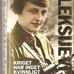 Jag, Sofia Adamovna K., har kommit hit för att döda kriget!