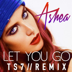 Let You Go (TS7 Vocal Mix) - Radio Edit -