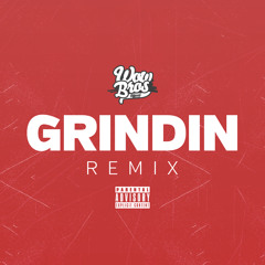 WOWBROS - Grindin' Remix