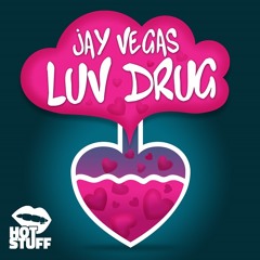 Jay Vegas - Luv Drug (Original Mix)