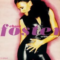 EBONY FOSTER - CRAZY FOR YOU (XTEND MIX. CARLOS DJ )