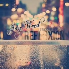 Jay Weed - Reflexion (inedito) S.H.2