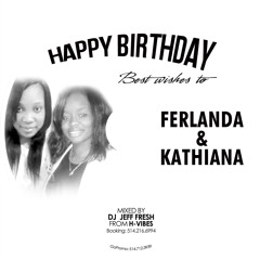 KATHIANA & FERLANDA BIRTHDAY MIX (CD SOUVENIR) MIXÉ PAR DJ JEFF FRESH (17-10-14)