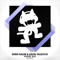 Sushi Killer & Kevin Villecco - Anime Bae