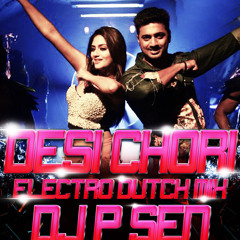 DESI CHHORI -YODDHA- (ELECTRO DUTCH MIX) DJ P SEN