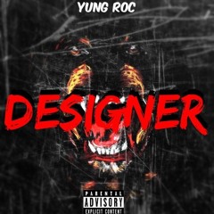 YungRoc - DESIGNER