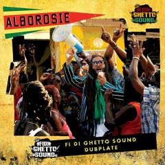 Alborosie- Fi Di Ghetto Dubplate
