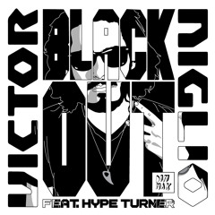 Victor Niglio - "Blackout feat. Hype Turner" Promo Mix