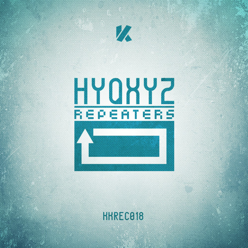 HYQXYZ - Repeaters [KKREC018]