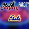 Ebola (Parody Of Neon Light by Blake Shelton)