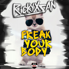 Rickyxsan - Freak Your Body [M20Music Release] *Free Download Hit Buy button*